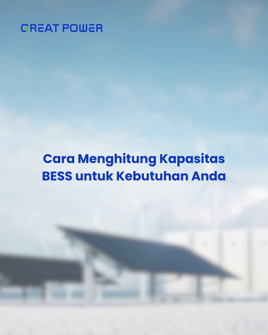 Cara Menghitung Kapasitas BESS untuk Kebutuhan Anda
